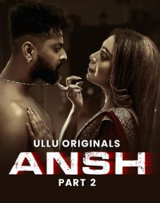 Ansh Part 2 Filmy4WEB 2025 Ullu Web Series