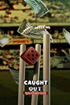 Caught Out Crime Corruption Cricket 2023 Hindi Dubbed 480p 720p 1080p Filmy4WEB 